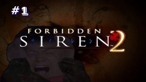 Forbidden Siren 2 part 1
