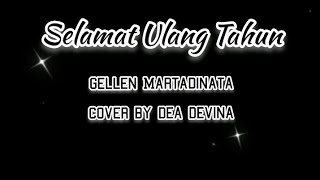 Selamat Ulang Tahun (Gellen Martadinata Cover by Dea Devina)
