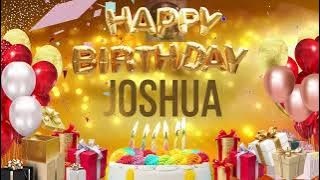 JOSHUA - Happy Birthday Joshua