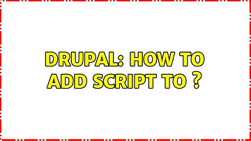 Drupal: How to add script to ＜head＞?