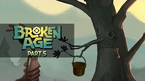 Broken Age - Part 5 (Smack talking trees aren