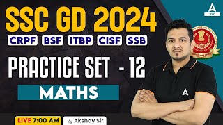 SSC GD 2024 | SSC GD Math Class by Akshay Sir | SSC GD Maths Practice Set- 12