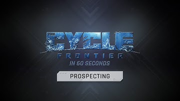 The Cycle: Frontier in 60 seconds - Prospecting