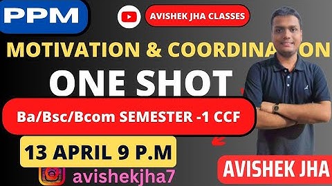 PPM - Motivation and Co-ordination |One shot| Bcom Semester -1 CCF | Calcutta University