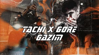 Gore & Tachi - Gazim (Visual)