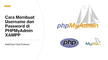 Cara Membuat Username dan Password di PHPMyAdmin XAMPP