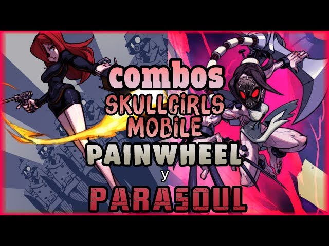 PAINWHEEL COMBO INIFINITO  Skullgirls Mobile 