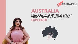 AUSTRALIA New Bill Passed For A Ban on Those Entering Australia-Explained