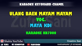 ULANG BAEN MAYAM MAYAM   MAYA KDI KARAOKE KN7000