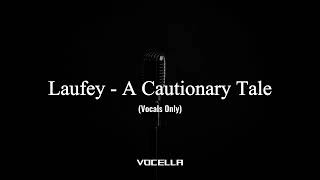 Laufey - A Cautionary Tale (Acapella/Vocals Only)