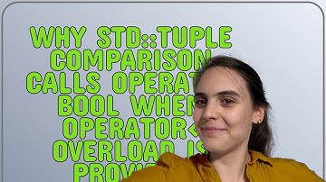 Why std::tuple comparison calls operator bool when operator overload is provided