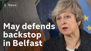 May defends Brexit strategy in Northern Ireland