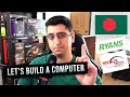 A $700 build review from Bangladesh 🇧🇩