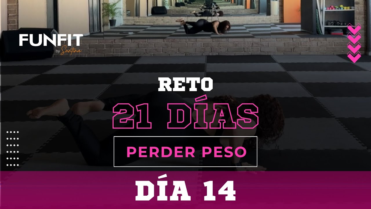 ADELGAZA y DIVIÉRTE en 21 días - TRANFORMA tu cuerpo DÍA 14 - YouTube