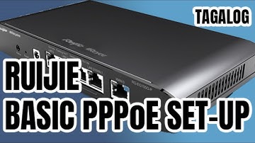 Ruijie Basic PPPoE Set-Up (NO VLAN) - Tagalog