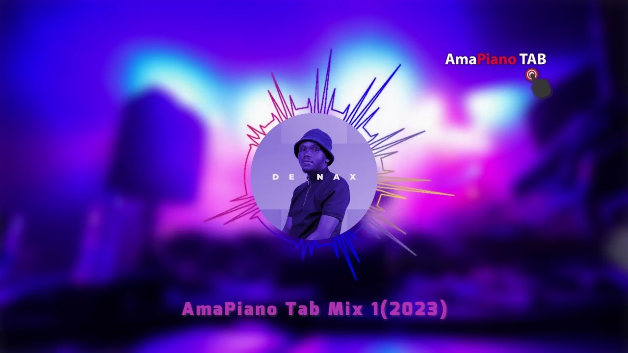 AmaPiano Tab Mix 1 of 2023 by De Nax(feat. Kabza de small, Daliwonga, TBO, Sao mattrix and more) adlı videoyu YouTube'da izle AmaPiano Tab Mix 1 of 2023 by De Nax(feat. Kabza de small, Daliwonga, TBO, Sao mattrix and more) adlı videoyu YouTube'da izle