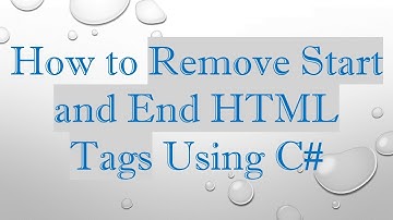 How to Remove Start and End HTML Tags Using C#