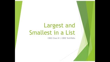 Largest and Smallest Number in a List using Python | CBSE Class XI CS |XI IP |CBSE TECHTALKS
