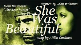 She Was Beautiful (Cavatina from "The deer hunter") - sung by Attilio Carducci