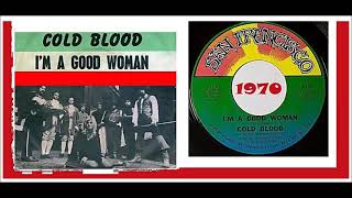 Cold Blood - I'm A Good Woman