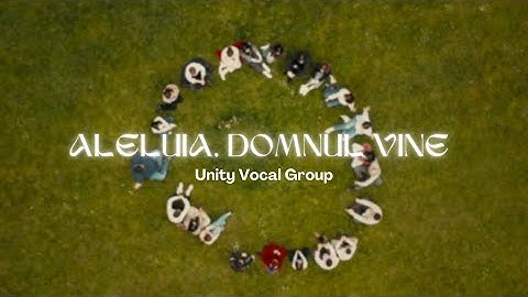 UNITY Vocal Group - Aleluia, Domnul vine (Official Video)