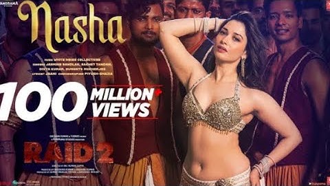 Raid_2 #nasha_song |full video song// tammana bhatiya  // #song #video 