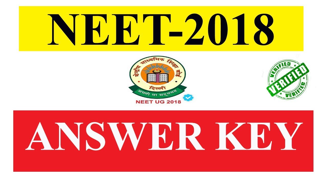 NEET 2018 ANSWER KEY || 100% VERIFIED