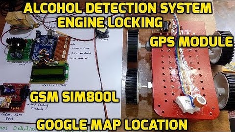 Alcohol Detection System with Engine Locking using GSM and GPS