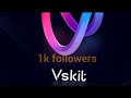How to get 1k followers on vskit