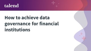 How to achieve data governance for financial institutions
