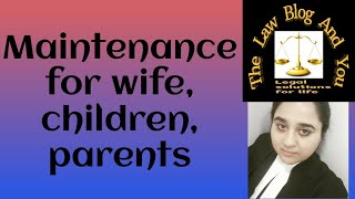 Maintenance law in India, maintenance for wife, children, parents