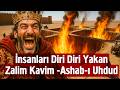 İnsanları Diri Diri Yakan Zalim Kavim Ashab ı Uhdud