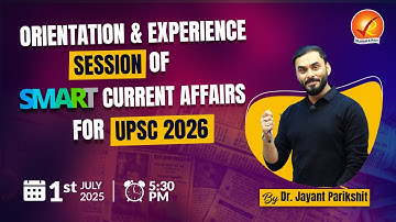 Orientation & Experience Session of Smart Current Affairs Session for UPSC 2026