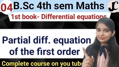 B.Sc 4th sem || Partial differential equations of first order || By Jyoti Chaudhary ✍️✍️
