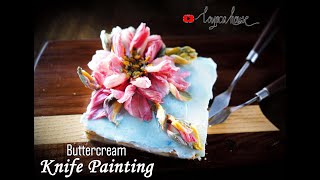 How to - Knife painting - Buttercream - Practicing Diary - Day 3 - Open Rose