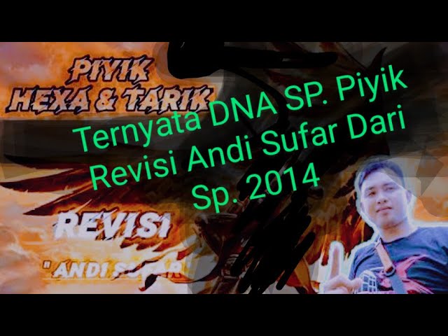 Viral🔥Ternyata DNA SP. Piyik Revisi Andi Sufar Dari Sp. 2014 class=