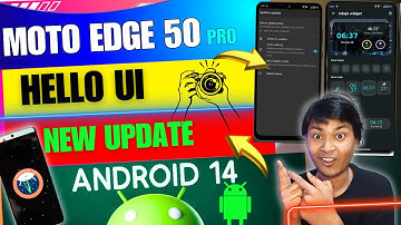 Hello UI 14 based Android 14 on Moto Edge 50 Pro New Camera Feature -Latest Updated Android Software