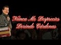 Nunca Me Desprecies Dorindo Cárdenas Video Lyrics Nunca Me Desprecies Dorindo Cárdenas Video Lyrics