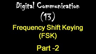 Digital Communication 13: Frequency Shift Keying (FSK): Bandwidth of multi-level signal: Part -2