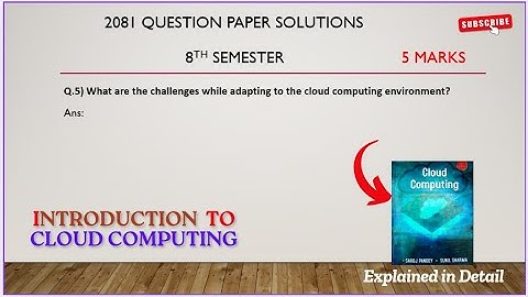 2081 BSCCSIT 8th semester Qno.5  solutions | Cloud computing | 5 marks