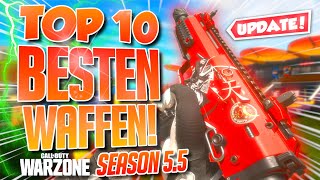 TOP 10 *NEUEN* BESTEN WAFFEN + KLASSEN nach dem UPDATE! (SEASON 5.5) | Warzone Meta