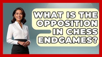 What Is The Opposition In Chess Endgames? - The Board Game Xpert