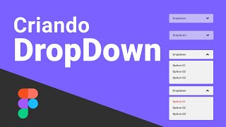 Criando um simples DropDown no Figma