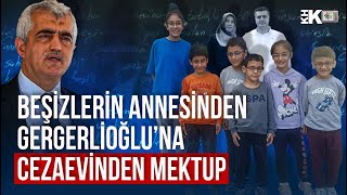 Beşi̇zleri̇n Cezaevi̇ndeki̇ Annesi̇nden Gergerli̇oğluna Duygu Dolu Mektup