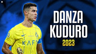 Cristiano Ronaldo 2023 - Danza Kuduro (Remix) - Don Omar - Skills & Goals | HD