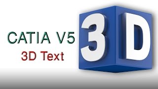 CATIA V5 Modelling : 3D Text