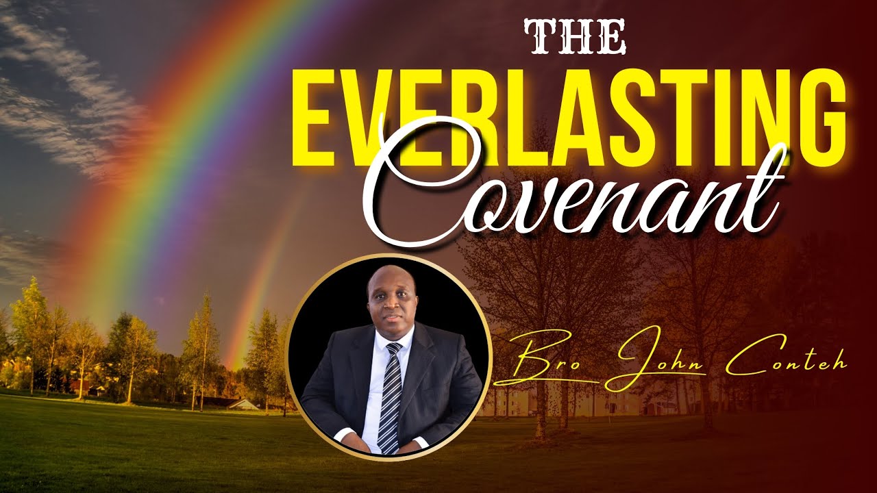 The Everlasting Covenant || Bro John Conteh - YouTube