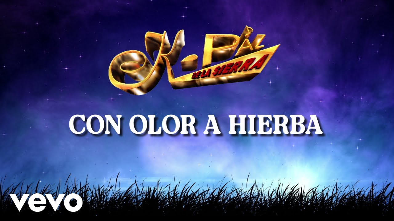 K-Paz De La Sierra - Con Olor A Hierba (Visualizer)