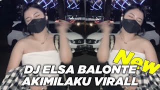 DJ ELSA BALONTE x AKIMILAKU SOUND 𝙇𝙣𝙜𝙯𝙡𝙚𝙜𝙖𝙘𝙮 VIRAL TIK TOK TERBARU 2023!!