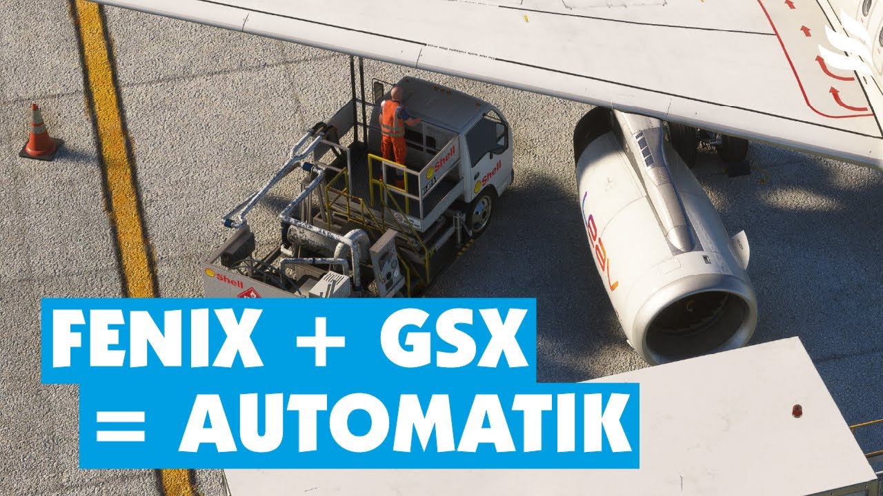 Fenix A320 & GSX: So funktioniert alles automatisch!
